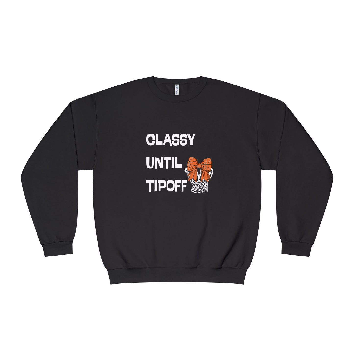 Classy Until Tipoff Sweatshirt, Unisex Crewneck Pullover, College Sports Apparel, Basketball Fan Gear, Comfy Casual Sweatshirt