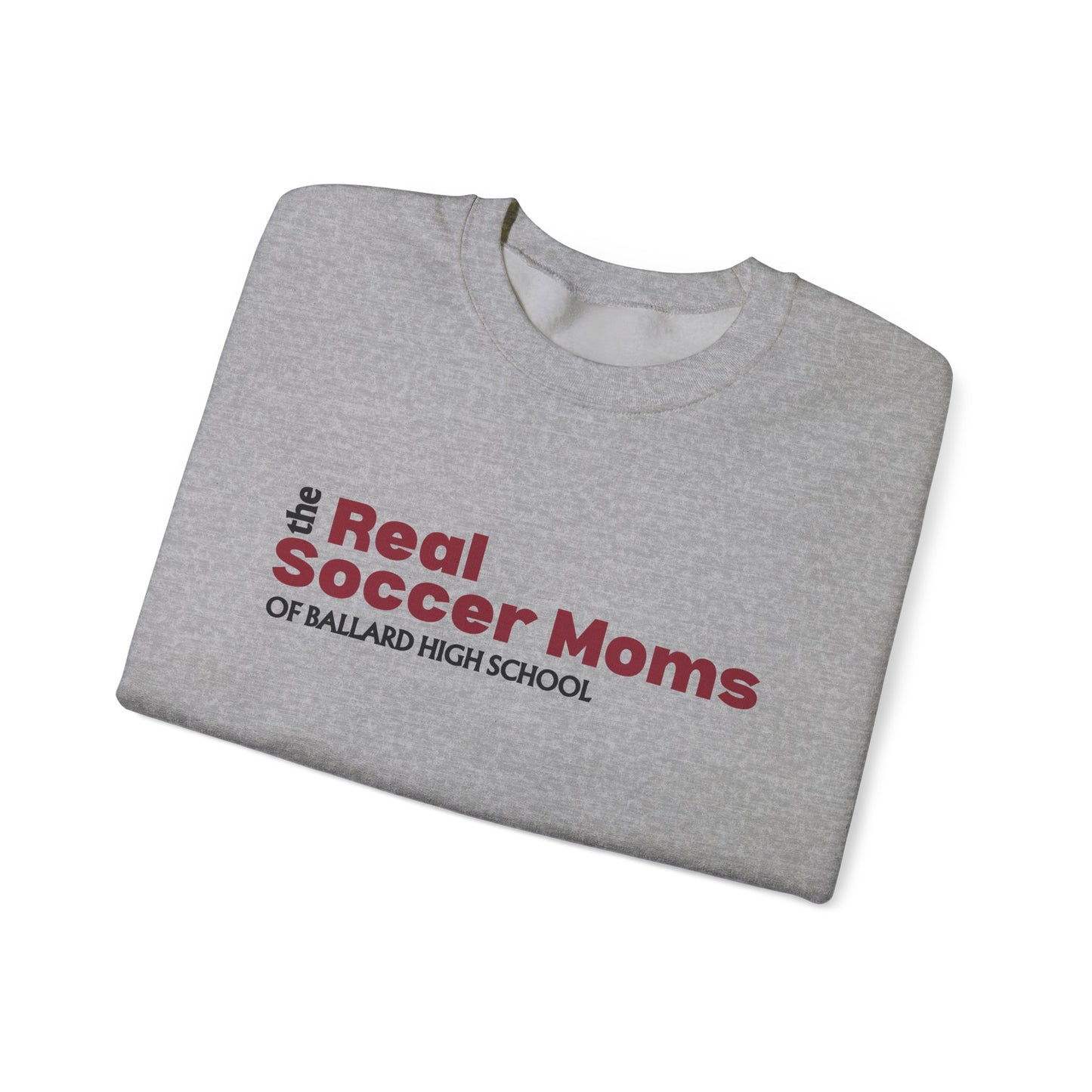 Real Soccer Moms of Ballard High School, Crewneck Sweatshirt, Perfect Gift for Sports Moms, Casual Wear for Game Days, School Spirit