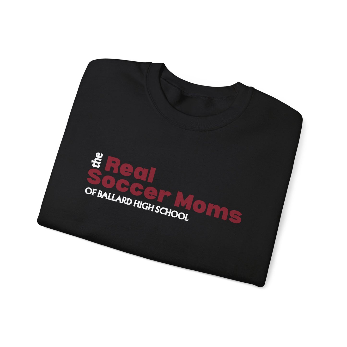 Real Soccer Moms of Ballard High School, Crewneck Sweatshirt, Perfect Gift for Sports Moms, Casual Wear for Game Days, School Spirit