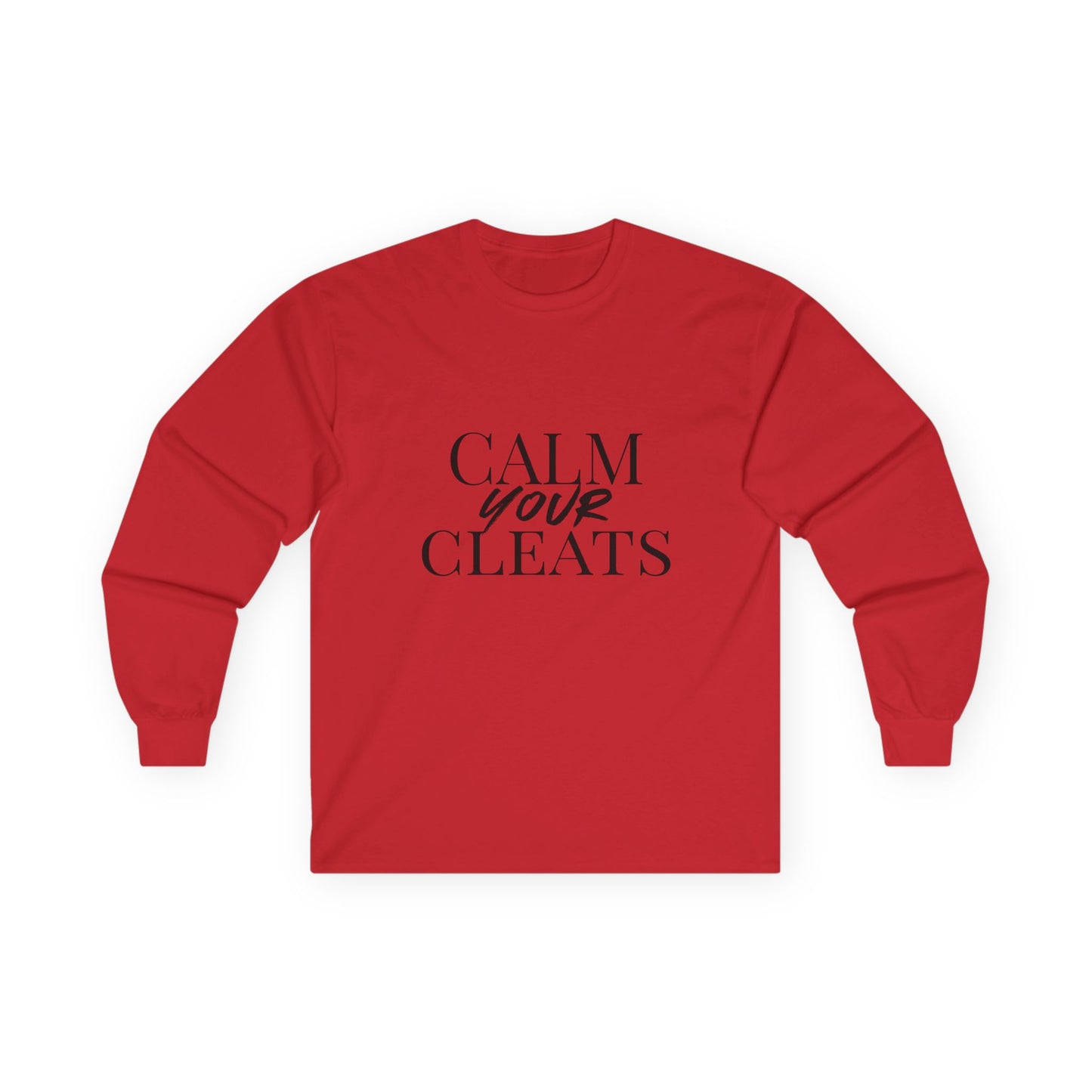 Long Sleeve Tee - "Calm Your Cleats", Gift for Sports Lovers, Casual Everyday Wear, Soccer Parents
