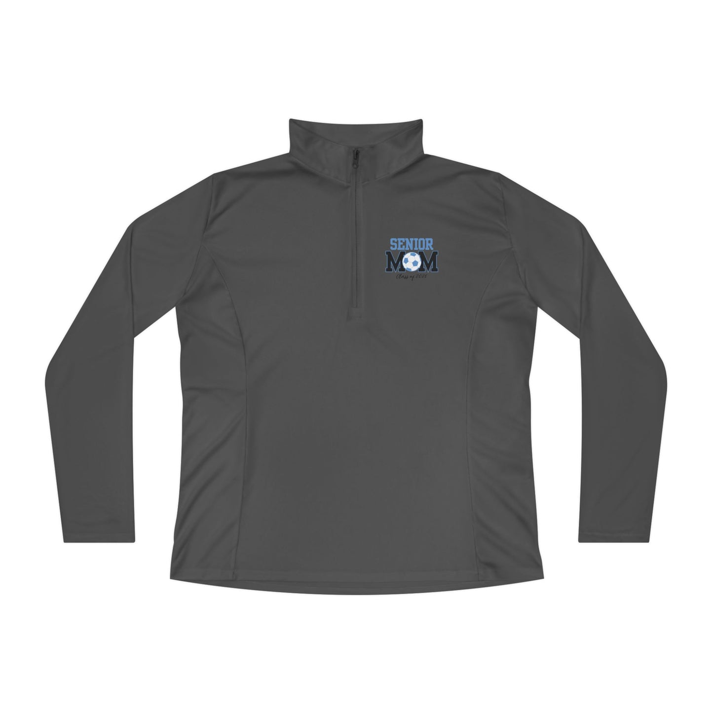 Senior Mom Ladies Quarter-Zip Pullover - Team Spirit, Soccer Senior Year, Everyday Wear