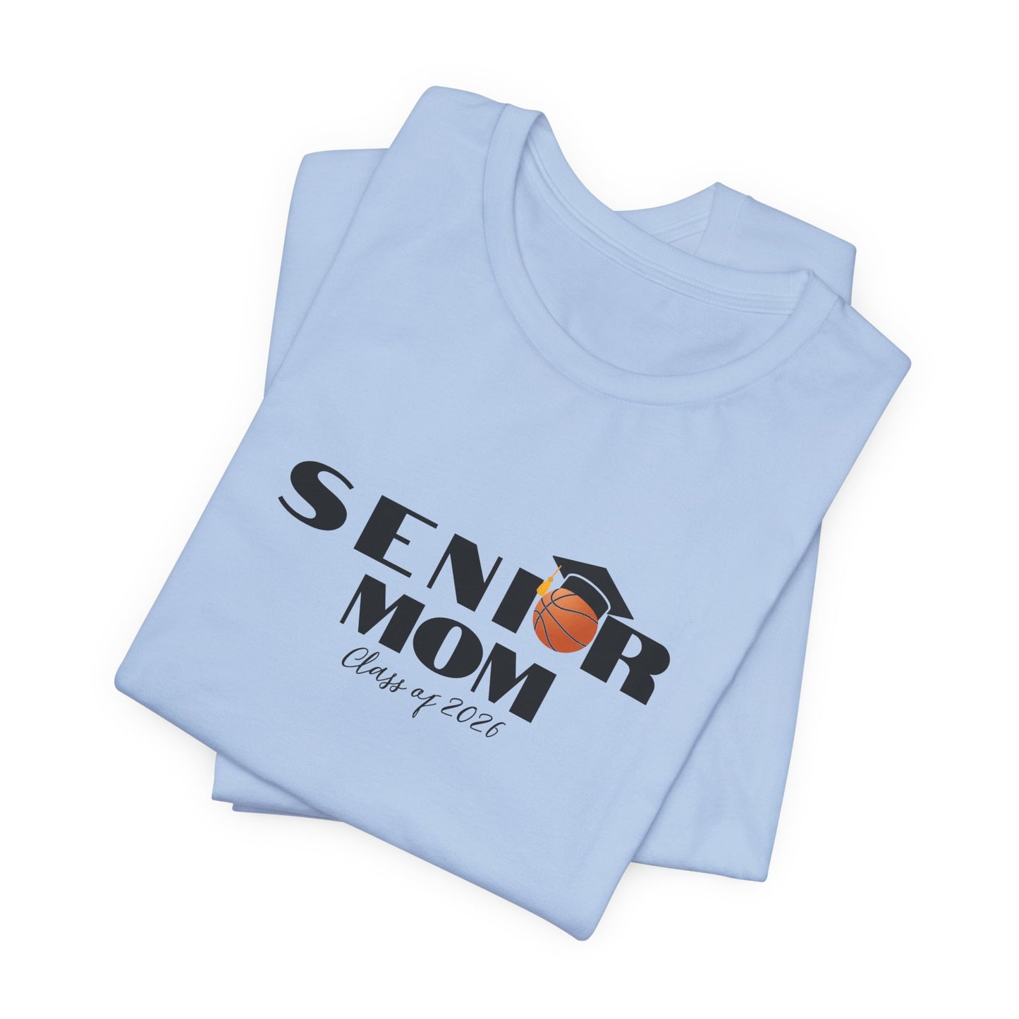 Senior Basketball Mom Tee, Graduation, Graduation T-Shirt, Class of 2026 Apparel, Celebrate Senior Year