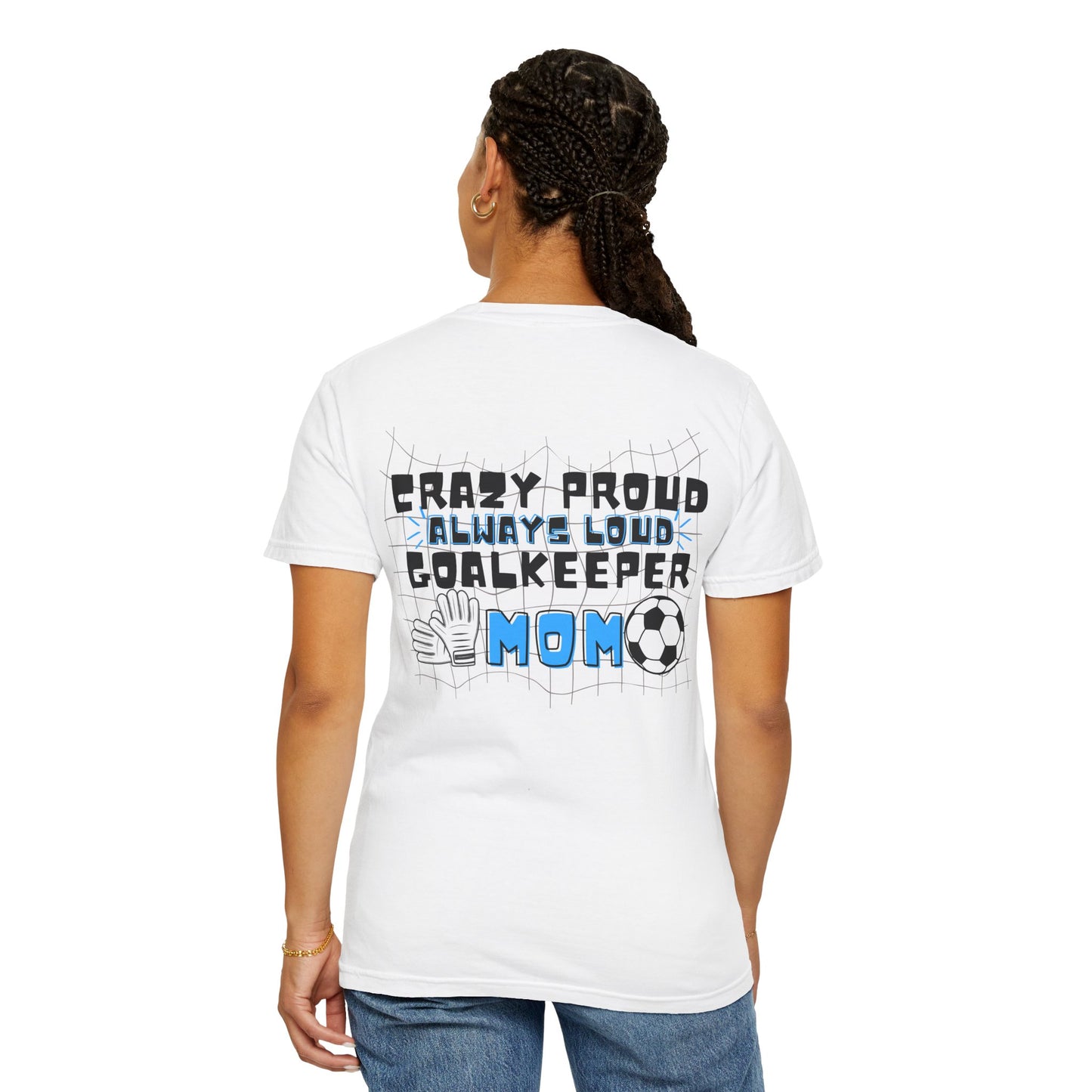 Goalkeeper Mom T-shirt, Gift for Soccer Moms, Sports Mom Shirt