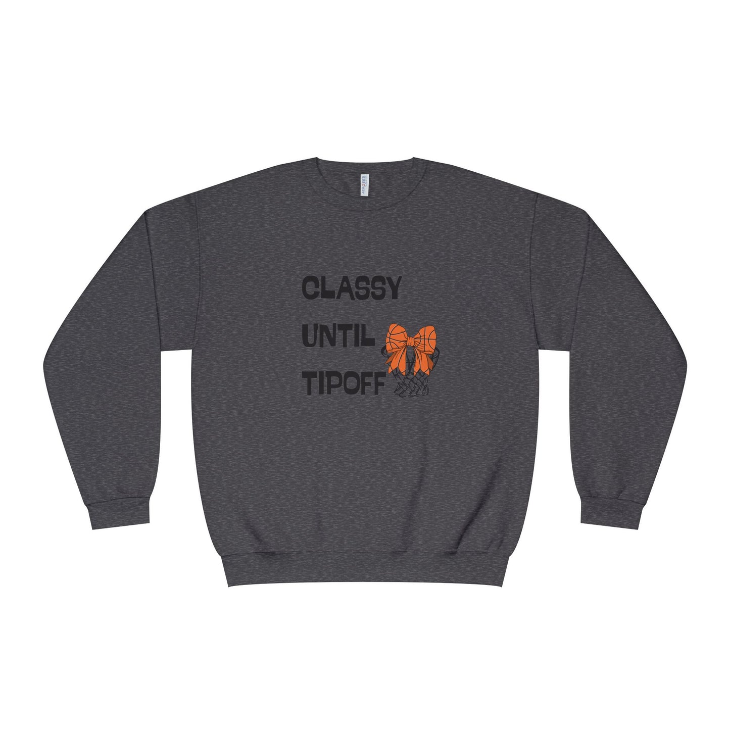 Classy Until Tipoff Sweatshirt, Unisex Crewneck Pullover, College Sports Apparel, Basketball Fan Gear, Comfy Casual Sweatshirt