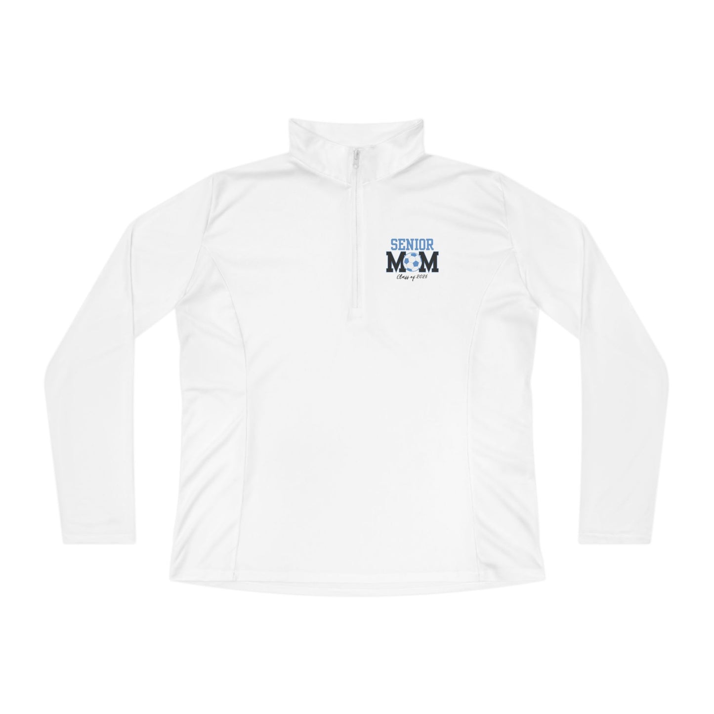 Senior Mom Ladies Quarter-Zip Pullover - Team Spirit, Soccer Senior Year, Everyday Wear