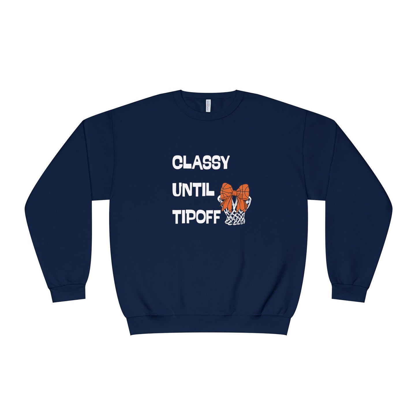 Classy Until Tipoff Sweatshirt, Unisex Crewneck Pullover, College Sports Apparel, Basketball Fan Gear, Comfy Casual Sweatshirt