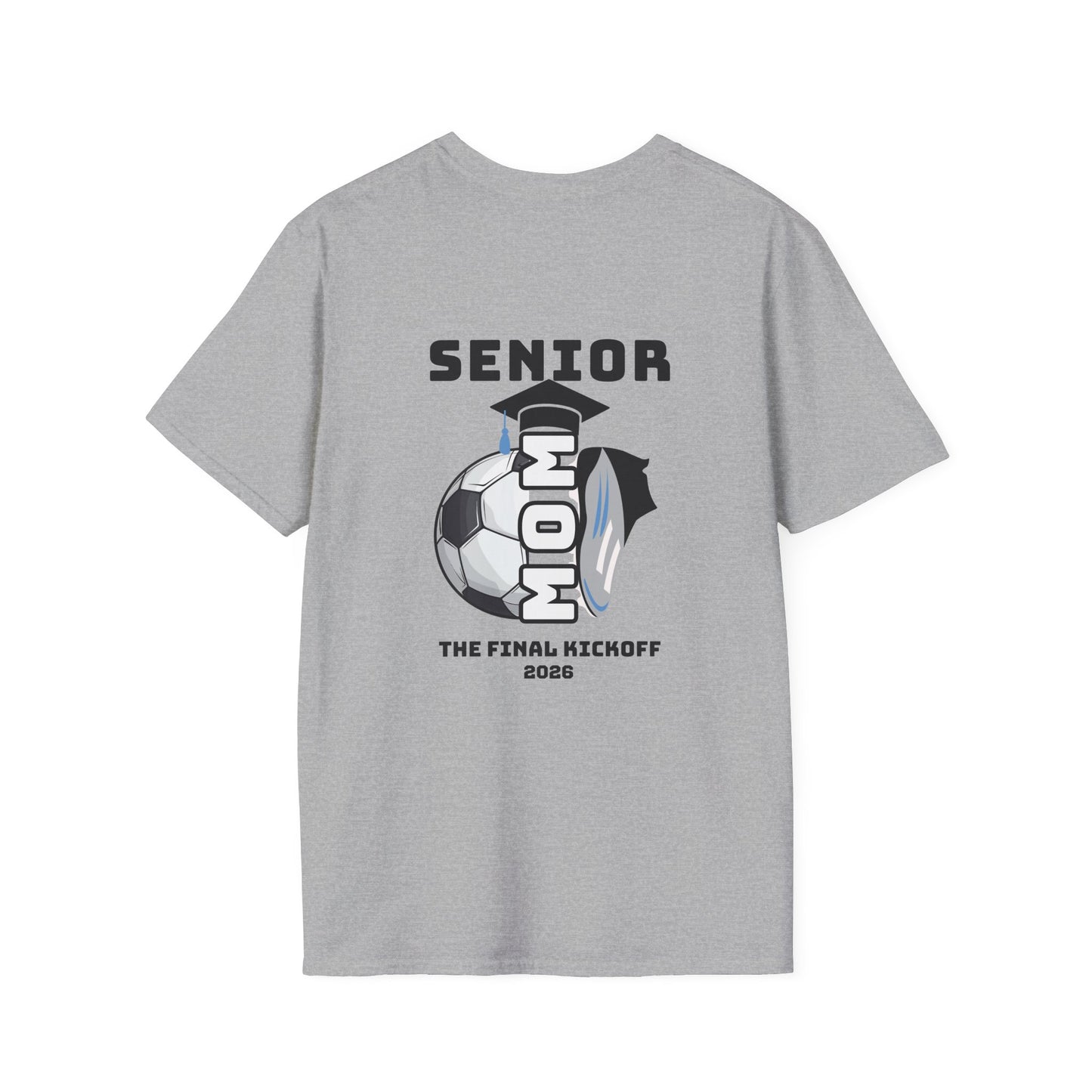 Senior Soccer Mom T-Shirt - Final Kickoff 2026, Unisex Sports Tee, Graduation Gift, Athletic Apparel, School Spirit Shirt