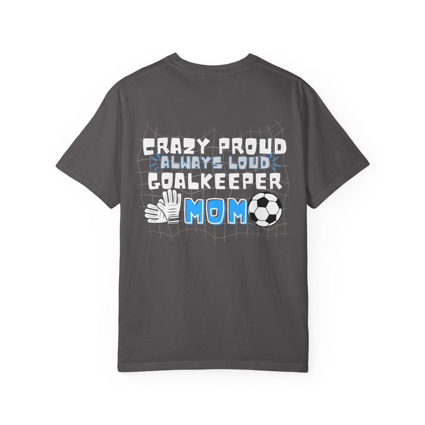 Goalkeeper Mom T-shirt, Gift for Soccer Moms, Sports Mom Shirt