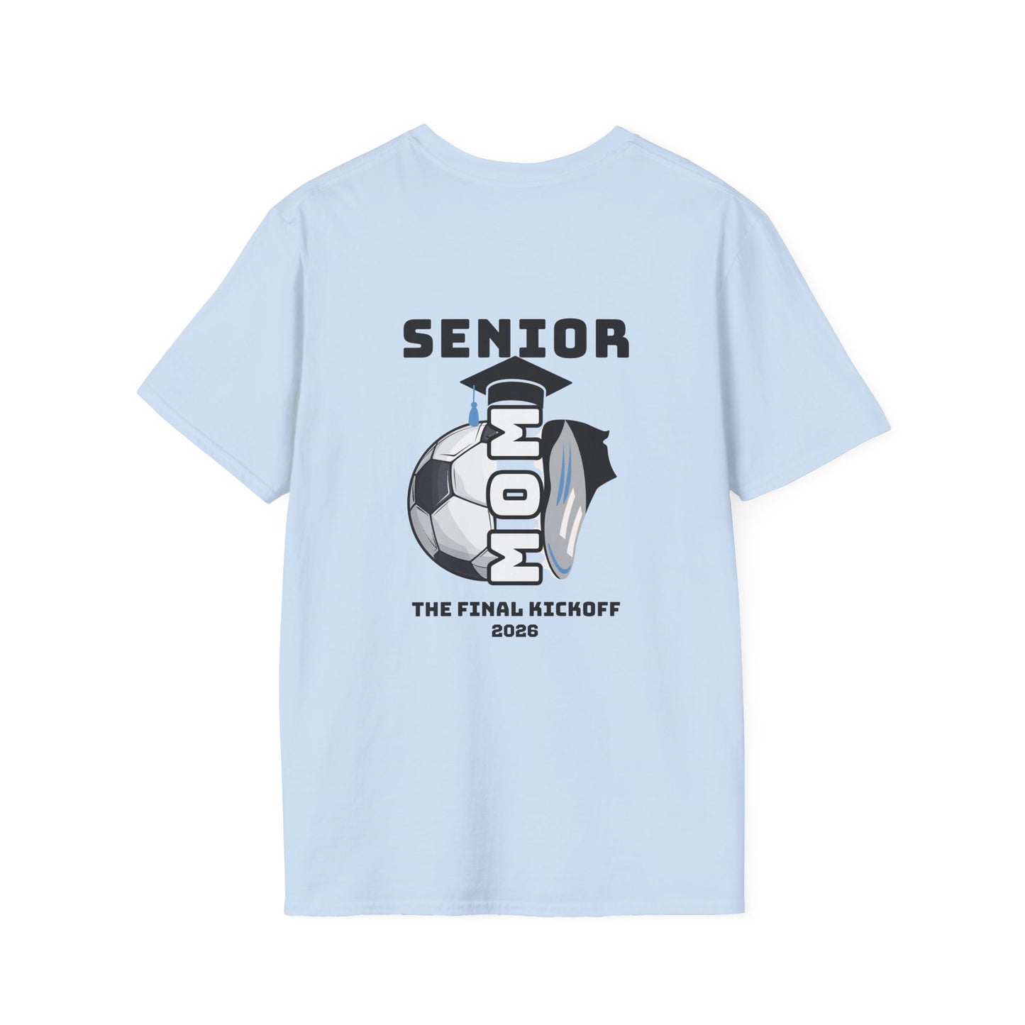 Senior Soccer Mom T-Shirt - Final Kickoff 2026, Unisex Sports Tee, Graduation Gift, Athletic Apparel, School Spirit Shirt