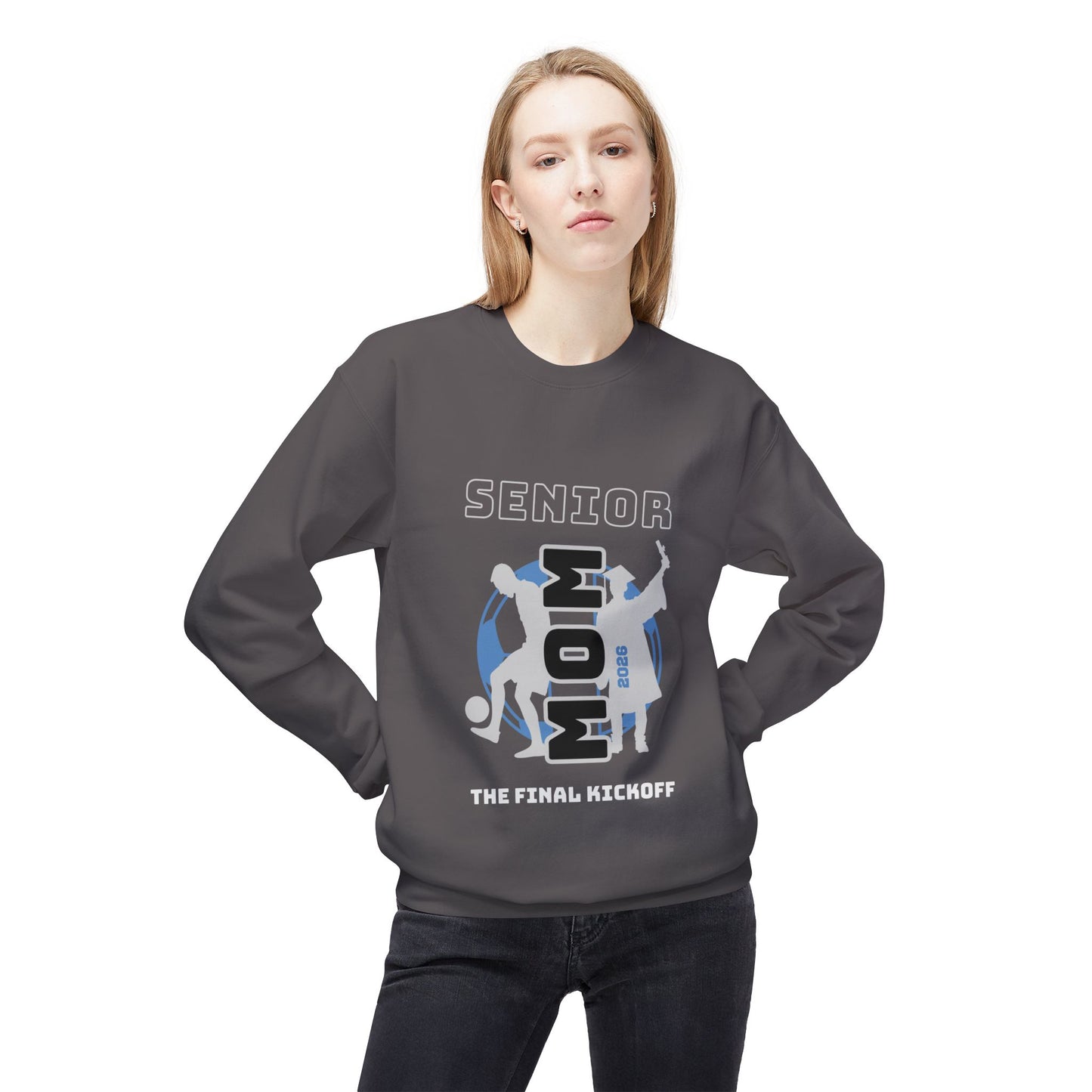 Senior Year- Soccer Mom- Final Kickoff Crewneck Sweatshirt