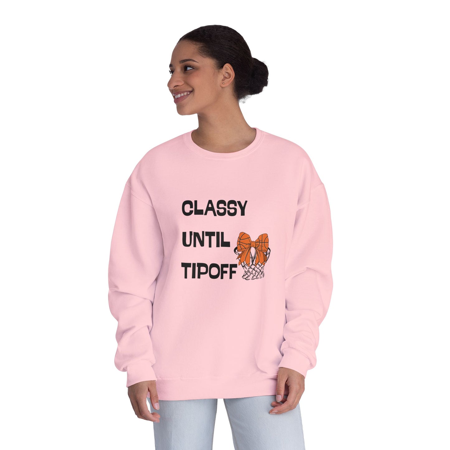 Classy Until Tipoff Sweatshirt, Unisex Crewneck Pullover, College Sports Apparel, Basketball Fan Gear, Comfy Casual Sweatshirt