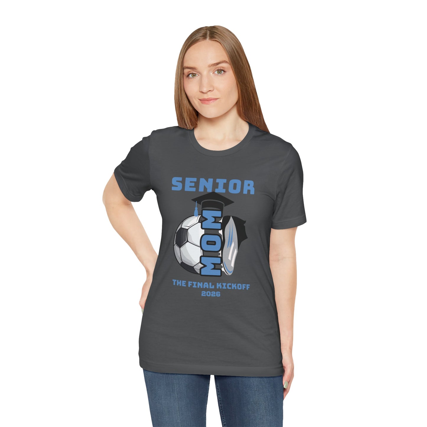 The Final Kickoff, Senior Mom Soccer Tee - Unisex Jersey Short Sleeve, End of Season