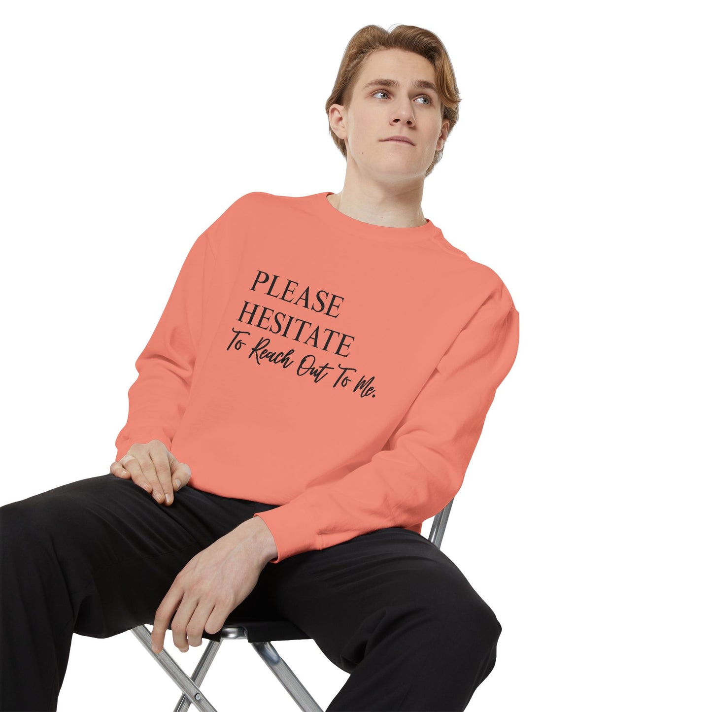 Please Hesitate To Reach Out To Me Crewneck — Office Humor Sweatshirt