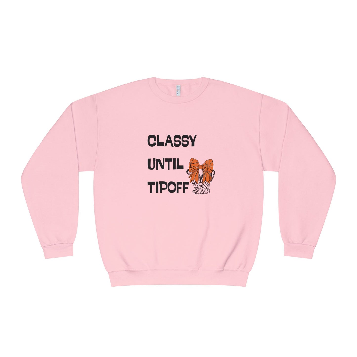 Classy Until Tipoff Sweatshirt, Unisex Crewneck Pullover, College Sports Apparel, Basketball Fan Gear, Comfy Casual Sweatshirt
