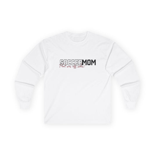 Soccer Mom Long Sleeve Tee, Moms Who Love Soccer, Off Sides