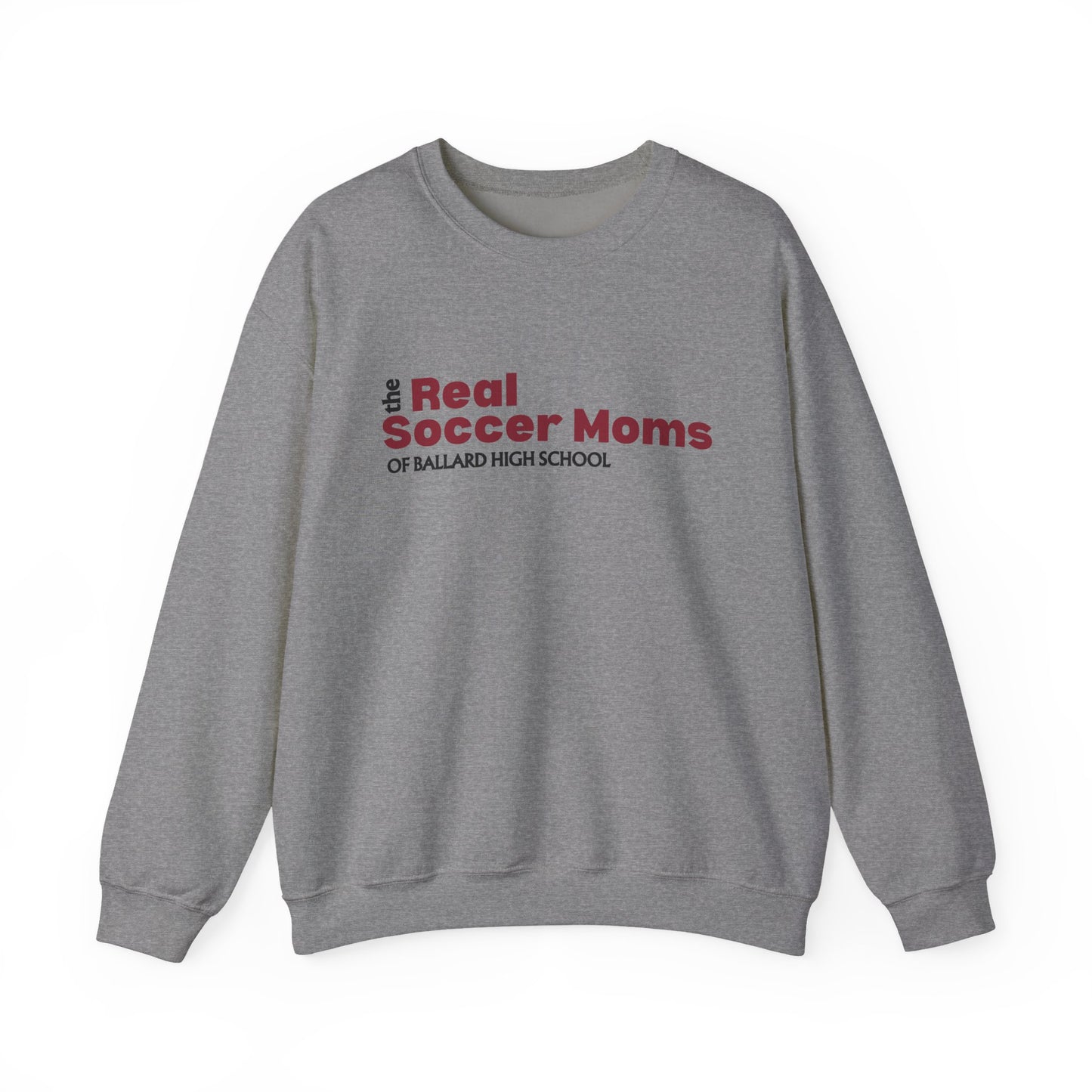 Real Soccer Moms of Ballard High School, Crewneck Sweatshirt, Perfect Gift for Sports Moms, Casual Wear for Game Days, School Spirit